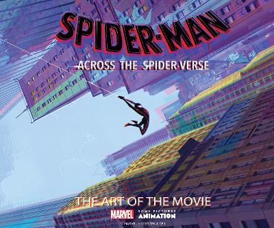 Spider-Man: Across the Spider-Verse: The Art of the Movie book