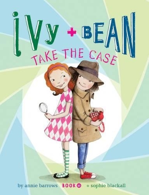 Ivy + Bean Take the Case book