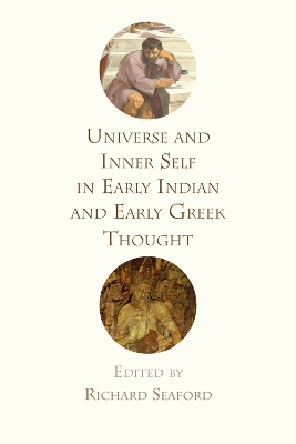 Universe and Inner Self in Early Indian and Early Greek Thought book