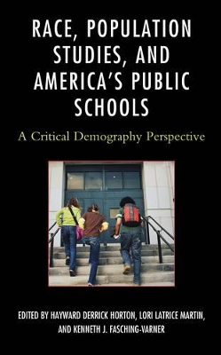 Race, Population Studies, and America's Public Schools by Hayward Derrick Horton