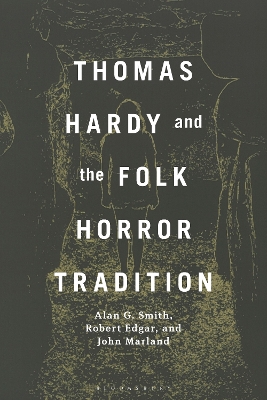 Thomas Hardy and the Folk Horror Tradition by Dr. Alan G. Smith