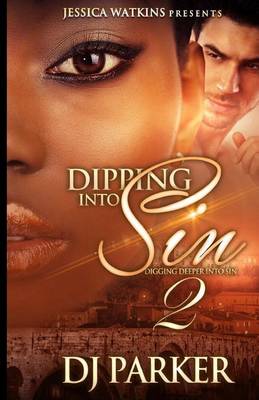 Dipping Into Sin 2: Dipping Deeper Into Sin book