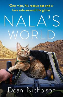 Nala's World: One man, his rescue cat and a bike ride around the globe book