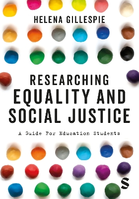 Researching Equality and Social Justice: A Guide For Education Students by Helena Gillespie