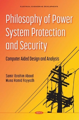 Philosophy of Power System Protection and Security: Computer Aided Design and Analysis book