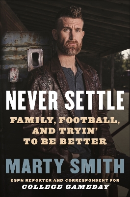 Never Settle: Sports, Family, and the American Soul by Marty Smith