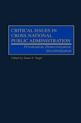 Critical Issues in Cross-National Public Administration book