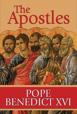 Apostles by Pope Benedict XVI