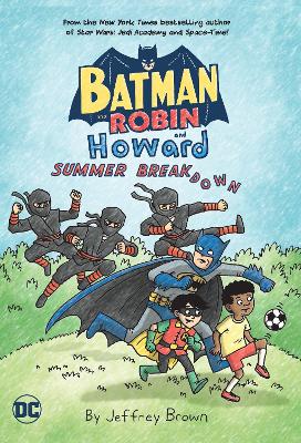 Batman and Robin and Howard: Summer Breakdown book