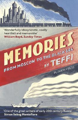 Memories - From Moscow to the Black Sea by Teffi