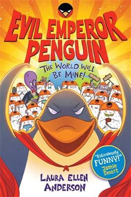 Evil Emperor Penguin: The World Will Be Mine! book