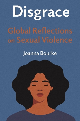 Disgrace: Global Reflections on Sexual Violence book