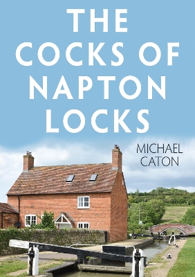 The Cocks of Napton Locks book