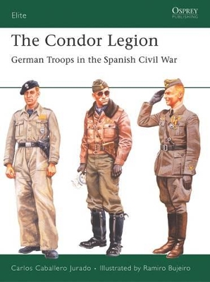 The Condor Legion: German Troops in the Spanish Civil War book