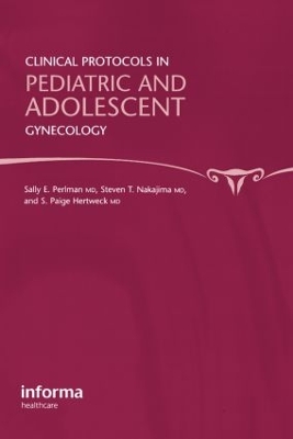 Clinical Protocols in Pediatric and Adolescent Gynecology by S. Paige Hertweck