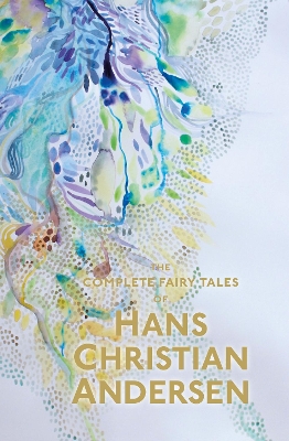 The Complete Fairy Tales by Hans Christian Andersen