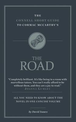The Connell Short Guide To Cormac McCarthy's The Road book