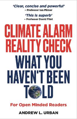 Climate Alarm Reality Check: What You Haven't Been Told book