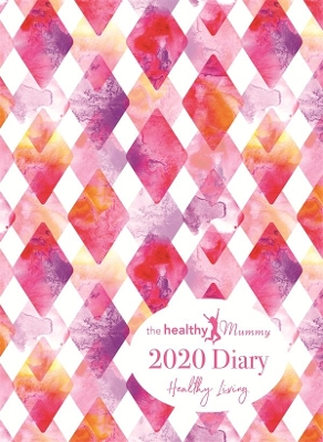 The Healthy Mummy 2020 Diary book