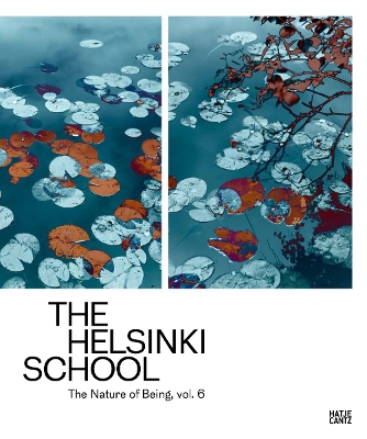 The Helsinki School: The Nature of Being, Vol. 6 book