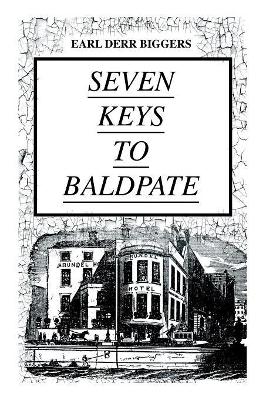 SEVEN KEYS TO BALDPATE (Mystery Classic): Mysterious Thriller in a Closed Mountain Hotel book