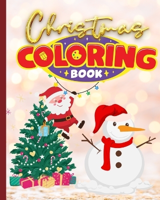 Christmas Coloring Book: Easy Large Picture Xmas Colouring Pages, Fun Santa Claus Coloring Book For Kids book