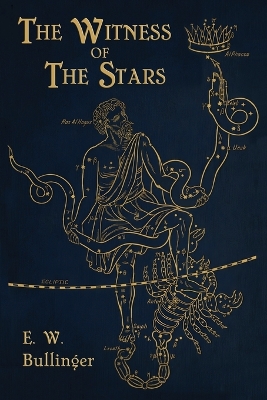 Witness of the Stars by E. W. Bullinger