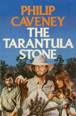 The Tarantula Stone by Philip Caveney