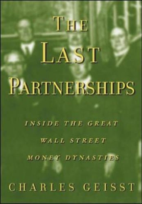 The Last Partnerships: Inside the Great Wall Street Dynasties book