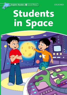 Dolphin Readers: Level 3: Students in Space book