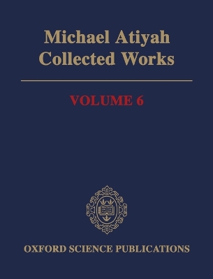 Michael Atiyah Collected Works by Michael Atiyah