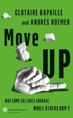 Move Up: Why Some Cultures Advance While Others Don't by Clotaire Rapaille