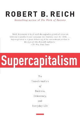 Supercapitalism by Robert B Reich