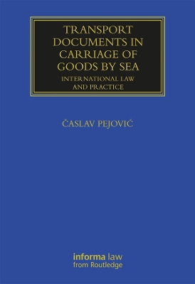 Transport Documents in Carriage Of Goods by Sea: International Law and Practice book