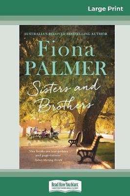 Sisters and Brothers (16pt Large Print Edition) by Fiona Palmer
