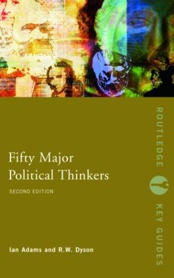 Fifty Major Political Thinkers by Ian Adams