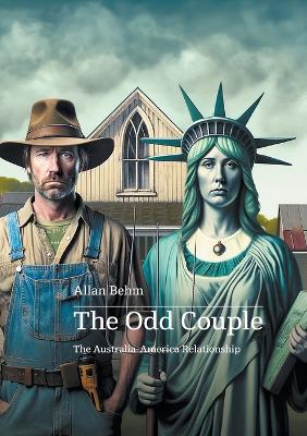 The Odd Couple: Re-configuring the America-Australia relationship book