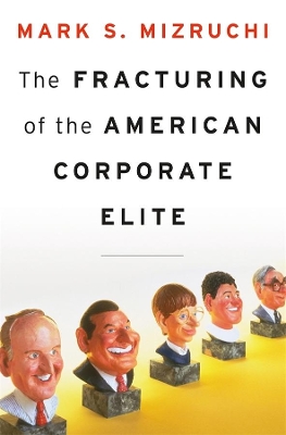 Fracturing of the American Corporate Elite book