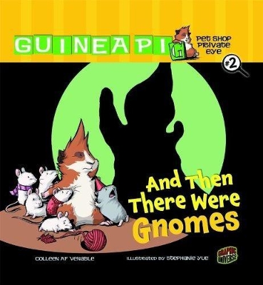 Guinea PIG Pet Shop Private Eye Graphic Novel Book Two: And Then There Were Gnomes book