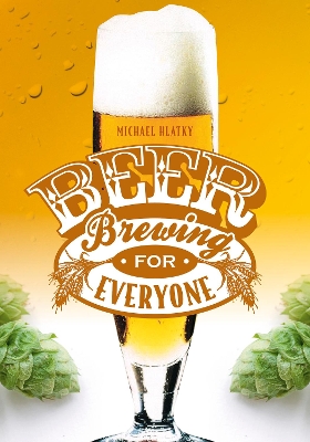 Beer Brewing for Everyone book