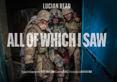 All of Which I Saw: With the US Marine Corps in Iraq book