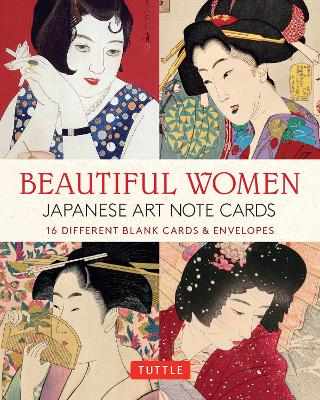 Beautiful Women in Japanese Art, 16 Note Cards: 16 Different Blank Cards with 17 Patterned Envelopes (Japanese Woodblock Prints) book