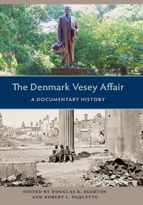 The Denmark Vesey Affair: A Documentary History book