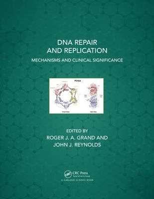 DNA Repair and Replication: Mechanisms and Clinical Significance book