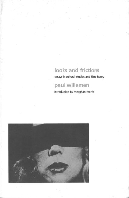 Looks and Frictions: Essays in Cultural Studies and Film Theory book