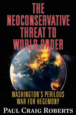 Neoconservative Threat to World Order book