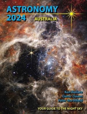 Astronomy 2024 Australia: Your Guide to the Night Sky book