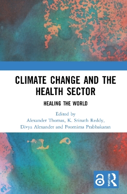 Climate Change and the Health Sector: Healing the World book