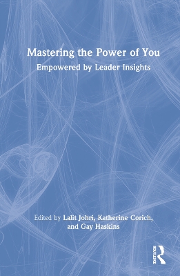 Mastering the Power of You: Empowered by Leader Insights book