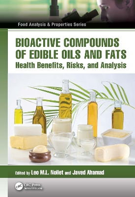 Bioactive Compounds of Edible Oils and Fats: Health Benefits, Risks, and Analysis book